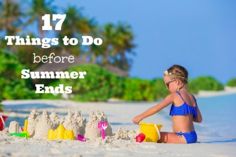 17 Fun Things to do before the end of Summer
