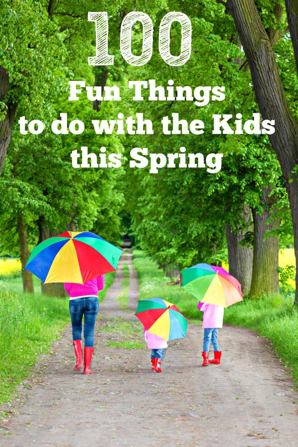 70+ Fun Spring Indoor and Outdoor Activities